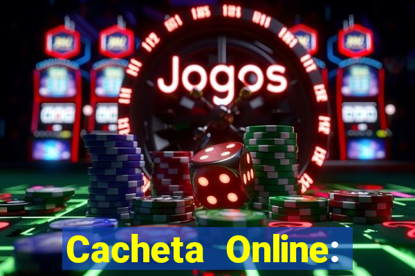 Cacheta Online: Jogo de Cartas